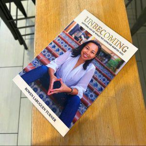 Rowen Labuguen TurnerUnbecoming: Letting Go of What No Longer Serves You